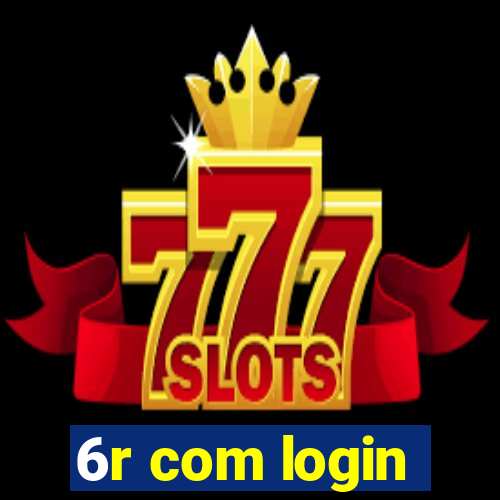 6r com login